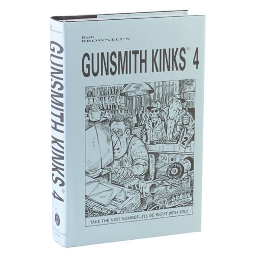 Brownells Gunsmith Kinks Volume IV
